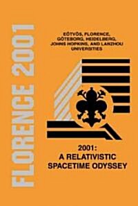 2001: A Relativistic Spacetime Odyssey: Experiments and Theoretical Viewpoints on General Relativity and Quantum Gravity - Proceedings of the 25th Joh (Hardcover)
