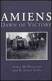 Amiens: Dawn of Victory (Paperback)