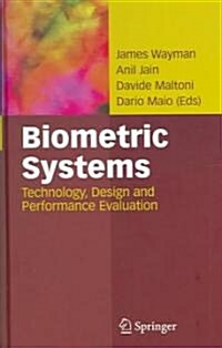 Biometric Systems : Technology, Design and Performance Evaluation (Hardcover)