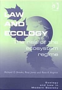 Law and Ecology : The Rise of the Ecosystem Regime (Paperback)