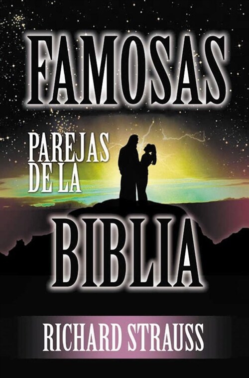 Famosas Parejas de la Biblia = Famous Couple of the Bible (Paperback)
