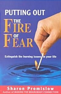 Putting Out the Fire of Fear (Paperback)