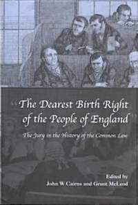 The Dearest Birth Right of the People of England : The Jury in the History of the Common Law (Hardcover)