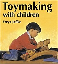 Toymaking With Children (Paperback, Reprint)