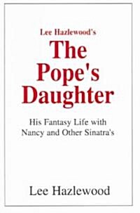 Lee Hazlewoods the Popes Daughter (Paperback)