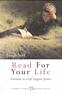 Read for Your Life: Literature as a Life Support System (Paperback)