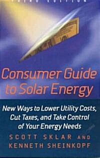 Consumer Guide to Solar Energy (Paperback, 3, Updated)