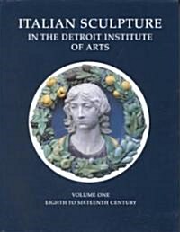 Italian Sculpture in the Detroit Institute of Arts (Hardcover)
