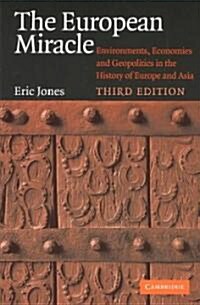 The European Miracle : Environments, Economies and Geopolitics in the History of Europe and Asia (Paperback, 3 Revised edition)