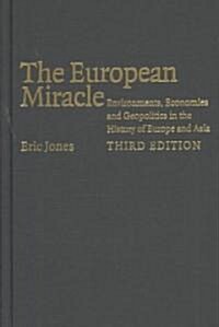 The European Miracle : Environments, Economies and Geopolitics in the History of Europe and Asia (Hardcover, 3 Revised edition)