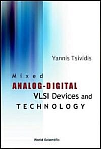 Mixed Analog-Digital VLSI Devices and Technology (Hardcover)