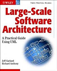 Large-Scale Software Architecture: A Practical Guide Using UML (Paperback)