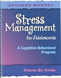 Stress Management for Adolescents (Paperback, Student)