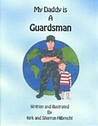 My Daddy Is a Guardsman (Paperback)