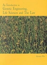 An Introduction to Genetic Engineering, Life Sciences and the Law (Paperback)