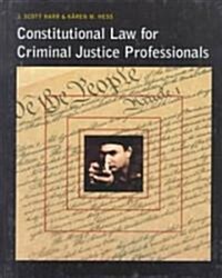 Constitutional Law for Criminal Justice Professionals (Hardcover)