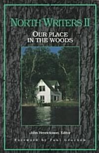 North Writers II: Our Place in the Woods (Paperback)