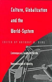 Culture, Globalization and the World-System: Contemporary Conditions for the Representation of Identity (Paperback)