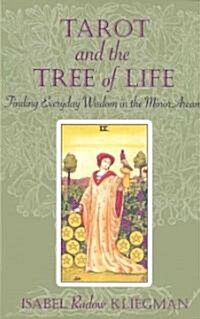 Tarot and the Tree of Life: Finding Everyday Wisdom in the Minor Arcana (Paperback)