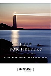 Help for Helpers: Daily Meditations for Counselors (Paperback)
