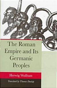 The Roman Empire and Its Germanic Peoples (Hardcover)