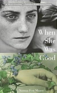 When She Was Good (Paperback, Reprint)
