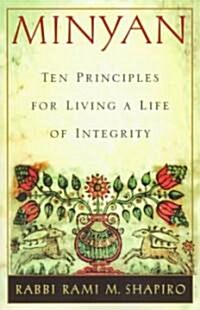 Minyan: Ten Principles for Living a Life of Integrity (Paperback)