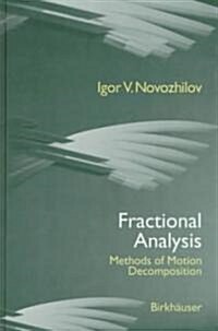 Fractional Analysis: Methods of Motion Decomposition (Hardcover, 1997)
