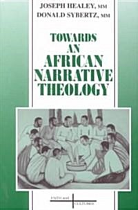 Towards an African Narrative Theology (Paperback)