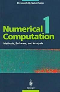 Numerical Computation 1: Methods, Software, and Analysis (Paperback, 1997)
