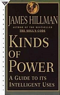 Kinds of Power: A Guide to Its Intelligent Uses (Paperback)