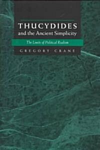 Thucydides and the Ancient Simplicity (Hardcover)