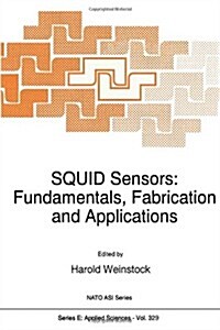 Squid Sensors: Fundamentals, Fabrication and Applications (Hardcover)