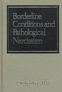 Borderline Conditions and Pathological Narcissism (Hardcover)