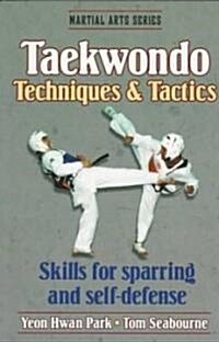 Tae Kwon Do Techniques & Tactics (Paperback)