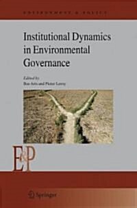 Institutional Dynamics in Environmental Governance (Hardcover, 2006)