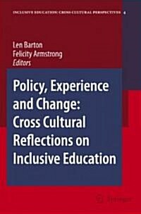 Policy, Experience and Change: Cross-Cultural Reflections on Inclusive Education (Hardcover, 2007)