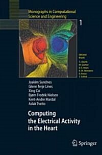 Computing the Electrical Activity in the Heart (Hardcover, 2006)