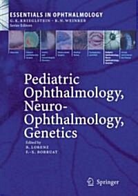 Pediatric Ophthalmology, Neuro-Ophthalmology, Genetics (Hardcover, 2008)