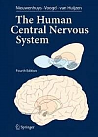 The Human Central Nervous System: A Synopsis and Atlas (Hardcover, 4, 2007)