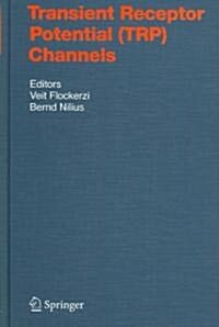 Transient Receptor Potential (Trp) Channels (Hardcover, 2007)