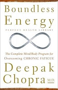 Boundless Energy: The Complete Mind/Body Program for Overcoming Chronic Fatigue (Paperback, 2)