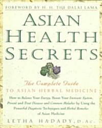 Asian Health Secrets: The Complete Guide to Asian Herbal Medicine (Paperback)