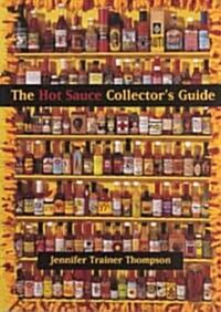 The Hot Sauce Collectors Guide (Paperback)