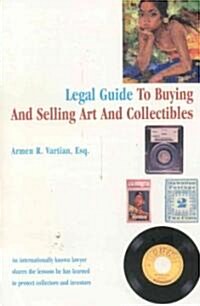 Legal Guide to Buying and Selling Art and Collectibles (Paperback)