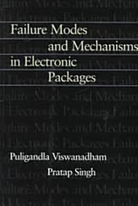 Failure Modes and Mechanisms in Electronic Packages (Hardcover)