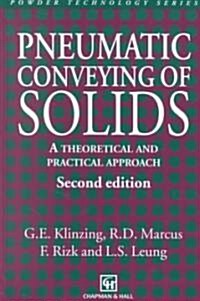 Pneumatic Conveying of Solids: A Theoretical and Practical Approach (Hardcover, 2)