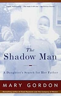 The Shadow Man: A Daughters Search for Her Father (Paperback, Vintage Books)