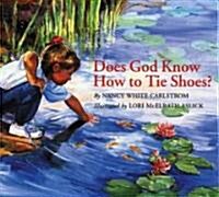 Does God Know How to Tie Shoes? (Paperback)