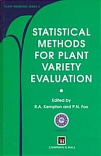 Statistical Methods for Plant Variety Evaluation (Hardcover, 1997)